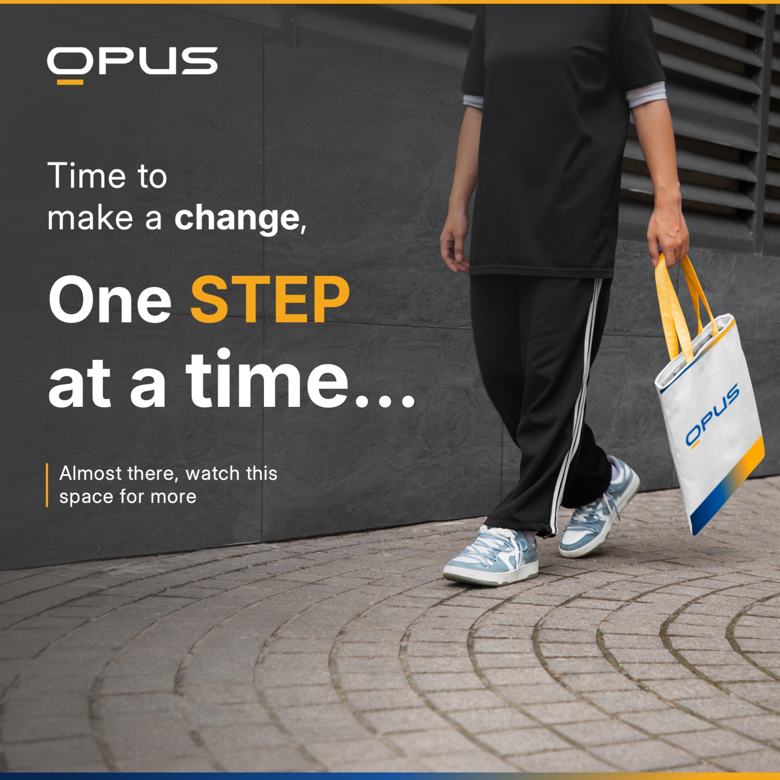 one-step-at-a-time-after Redesigned Opus Technologies teaser post showing a person walking with an Opus-branded bag, with the word “STEP” highlighted to visualize making progress one step at a time.